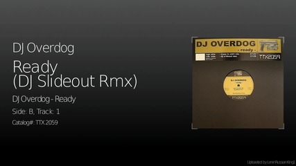 Dj Overdog - Ready (dj Slideout Rmx)
