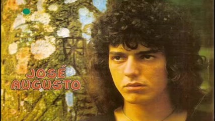 Jose Augusto--de Que Vale Ter Tudo Na Vida - 1973