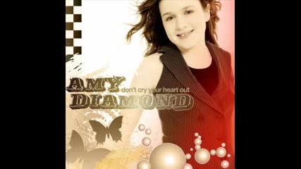 Amy Diamond- Dont Cry Your Heart Out