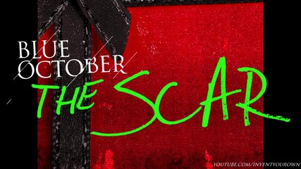 (превод)blue October - The Scar (single)