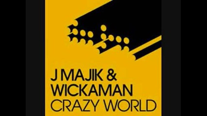 J Majik & Wickaman - Crazy World (Brookes Brothers Remix)