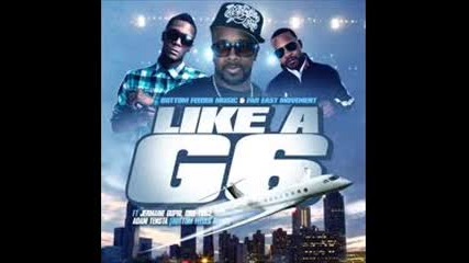 Far East Movement - Like a G6 