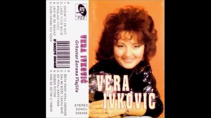 Vera Ivkovic - Daj mi, Boze, takvu moc