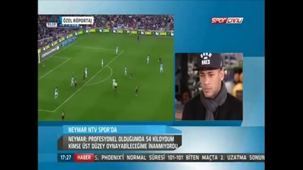 Neymar Ntv Spor röportaji