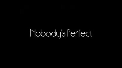 - new - Nobody`s Perfect intro 