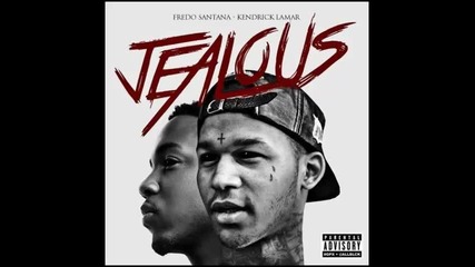 *2013* Fredo Santana ft. Kendrick Lamar - Jealous