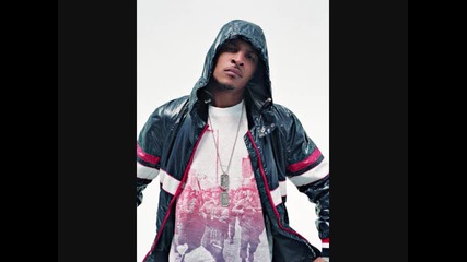 T. I. - At it all night
