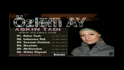 Ozlem - Benimkisi Imkansiz Ask 