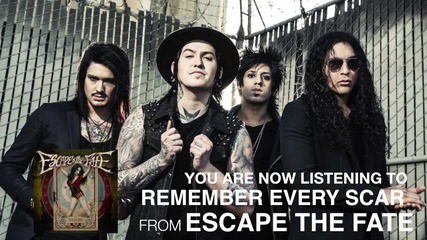 Escape the Fate - Remember Every Scar