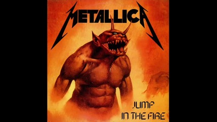 Metallica - Jump In The Fire
