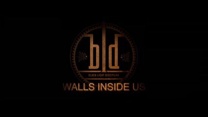 Black Light Discipline - Walls Inside Us (2012)