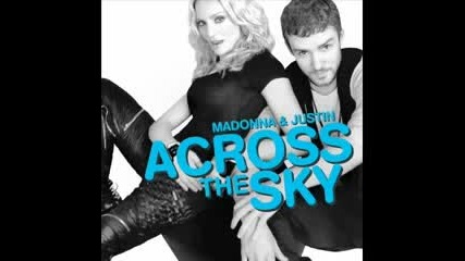 Madonna & Justin Timberlake - Across The Sky 