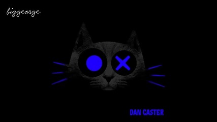 Dan Caster - Somebody ( Original Mix )