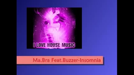 Ma Bra Feat.buzzer - Insomnia 