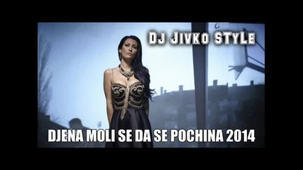 Djena moli se da ne pochina 2014