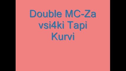 Double Mc - Za Vsi4ki pi4ki 