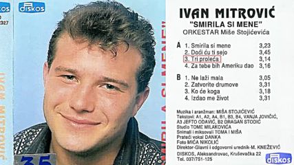 Ivan Mitrovic - Tri proleca - Audio 1996