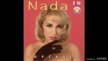 Nada Topcagic Sto me zalis - (audio 1997)