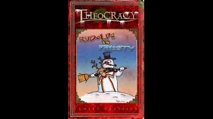 Коледна песен : Theocracy - Rudolph vs. Frosty 