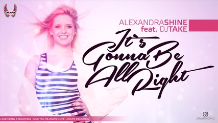 Alexandra Shine & Dj Take - It's Gonna Be All Right