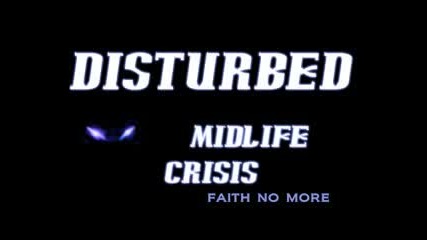 Disturbed - Midlife Crisis original 