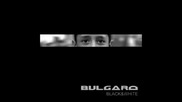 Bulgaro - Black & White