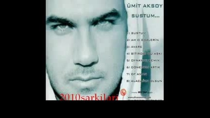 Umit Aksoy - Bitirdim Bu Aski 2010