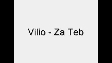 Vilio - Za Teb