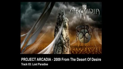 Project Arcadia ( Bg band ) - 2009 From The Desert Of Desire