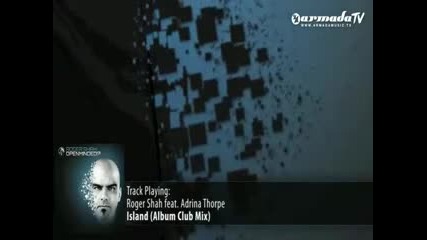 Roger Shah feat Adrina Thorpe - Island (album Club Mix)