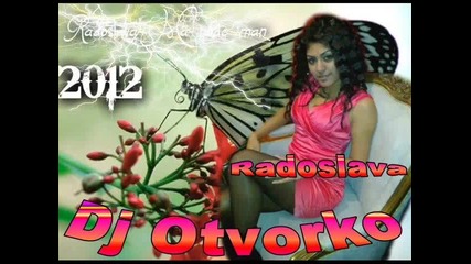 Radoslava - 2012 Dj Otvorko