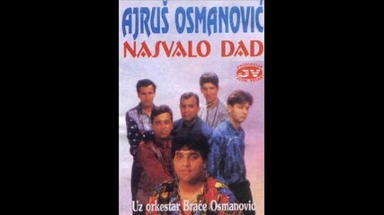 Ajrus Osmanovic 1988 - Save rane isi man 