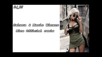 Sahara & Mario Winans - Mine Official remix