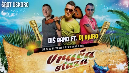 Dis band ft. Dj Djuro - Vruca staza