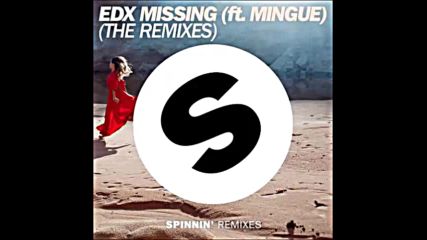 *2016* Edx ft. Mingue - Missing ( Joe Stone remix )