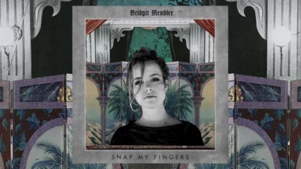Bridgit Mendler - Snap My Fingers [audio]