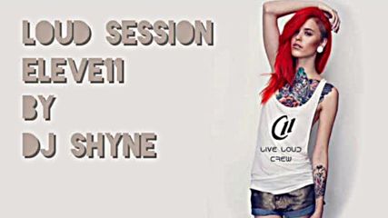 Loud Session Eleve11 by Dj Shyne