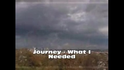 Journey - What I Needed - 2008