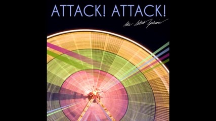 Attack! Attack! [uk] Everybody Knowswith Lyrics