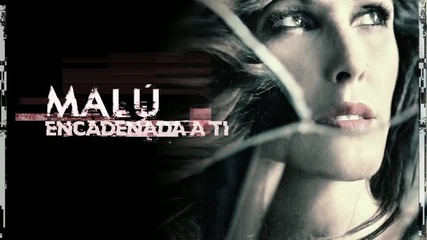 Malu - Encadenada a Ti