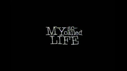 1994 Тъй нареченият мой живот - My Socalled Life