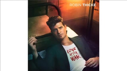 Robin Thicke - Love After War (audio)