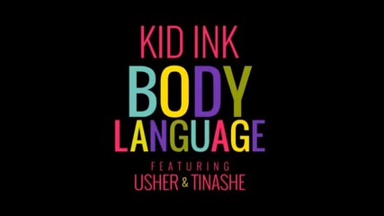 *2015* Kid Ink ft. Usher & Tinashe - Body language ( Liam Keegan explicit radio edit )