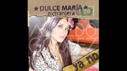 За пръв път!dulce Maria - Ya no (hq) 