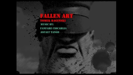 Tomek Baginski: Fallen Art, Soundtrack: Fanfare Ciocarlia 