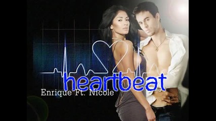 Enrique Lglesias Ft. Nicole Scherzinger - Heartbeat