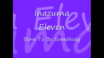 Inazuma Eleven Amv - Born To Be Somebody