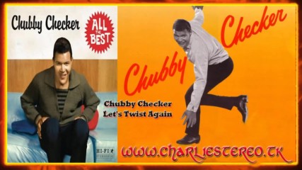 Chubby Checker - Let Twist Again Hd