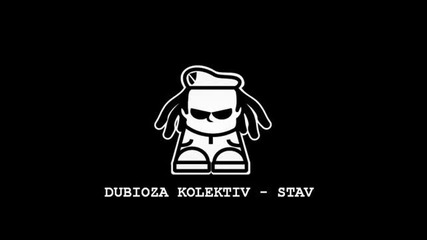 Dubioza Kolektiv - Stav