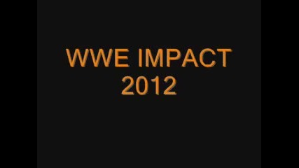 W W E Impact 2012 Finishers